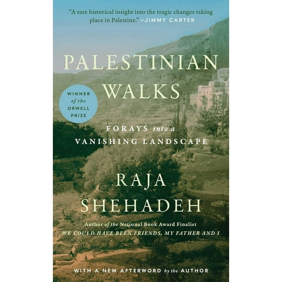 Palestinian Walks: Forays Into a Vanishing Landscape, (Paperback)