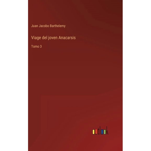 Viage del joven Anacarsis: Tomo 3 (Hardcover)
