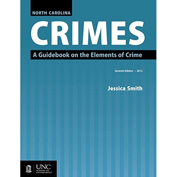 Pre-Owned North Carolina Crimes: A Guidebook on the Elements of Crime (Paperback) 156011682X 9781560116820