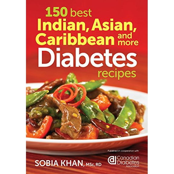 Pre-Owned 150 Best Indian, Asian, Caribbean and More Diabetes Recipes (Paperback) by Sobia Khan