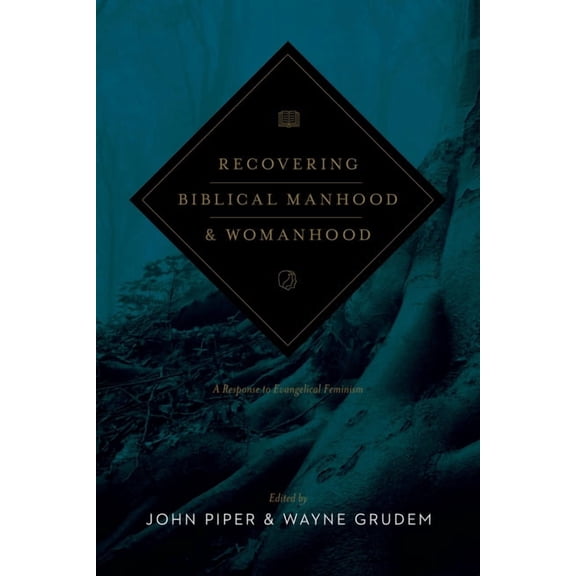 Recovering Biblical Manhood and Womanhood: A Response to Evangelical Feminism (Revised Edition), (Paperback)