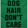 thumbnail image 2 of Dog Hair Dont Care Pet Owner Lover Men's Graphic T Shirt Tees Brisco Brands X, 2 of 6