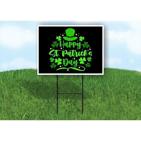 Happy St Patricks Day Black Background 18 in x24 in Yard Road Sign w/Stand - Double Sided