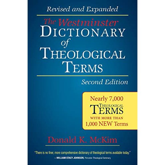 The Westminster Dictionary of Theological Terms, Second Edition: Revised and Expanded