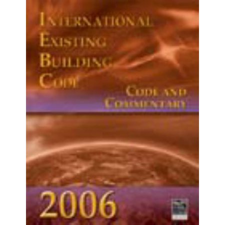 Pre-Owned 2006 International Existing Building Code: Code & Commentary (International Code Council Series) (Paperback) 1580014895 9781580014892
