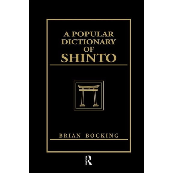 A Popular Dictionary of Shinto, (Paperback)
