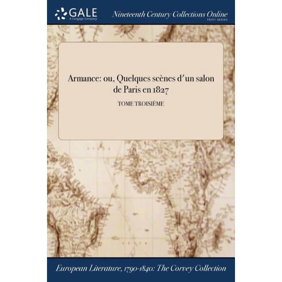 Armance: ou, Quelques scènes d'un salon de Paris en 1827; TOME TROISIÈME (Paperback)