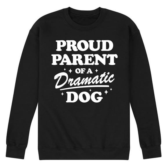 Instant Message - Proud Parent Dramatic Dog - Men's Crew Neck Fleece Pullover