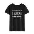 thumbnail image 3 of QAFOPEH Women Don't Mess With Me I Get Paid Round Neckline Funny Style T-Shirt, 3 of 6