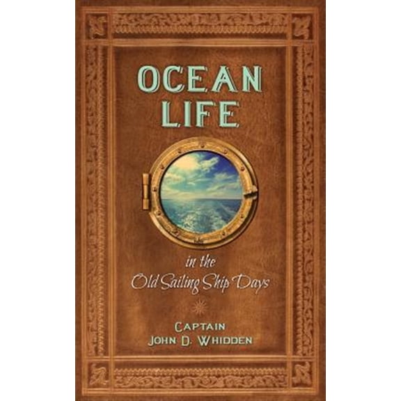Pre-Owned Ocean Life in the Old Sailing Ship Days