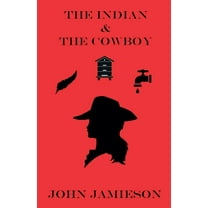 The Indian and The Cowboy, (Paperback)