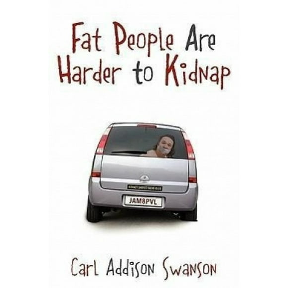 Fat People Are Harder to Kidnap