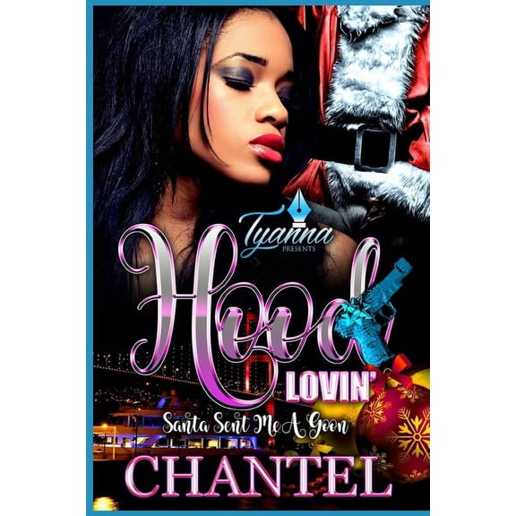 Hood Lovin': Santa Sent Me a Goon (Paperback)