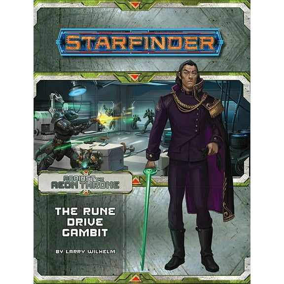 Starfinder Adventure Path: The Rune Drive Gambit (Against the Aeon Throne 3 of 3), (Paperback)
