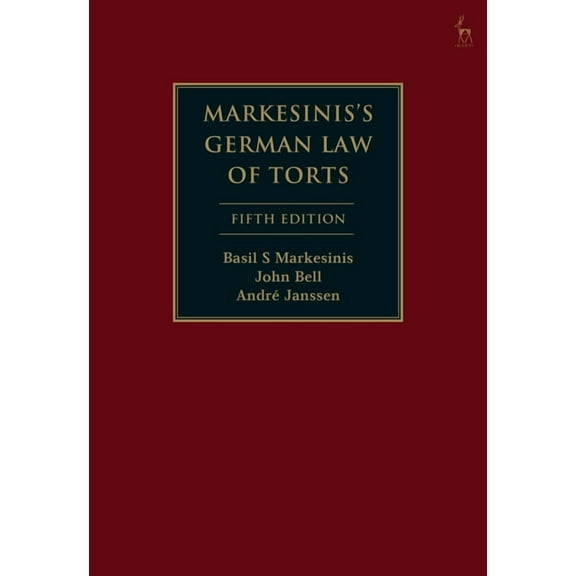 Markesinis's German Law of Torts, (Hardcover)