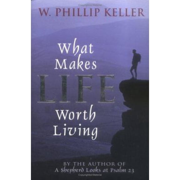 Pre-Owned What Makes Life Worth Living (Hardcover) 0825429927 9780825429927