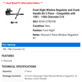 thumbnail image 2 of Front Right Window Regulator and Crank Handle Kit 2 Piece - Compatible with 1981 - 1986 Chevy C10 1982 1983 1984 1985, 2 of 2
