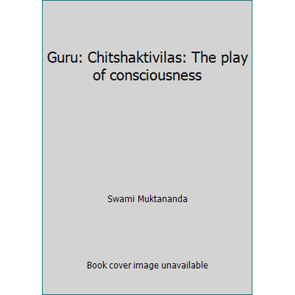 Pre-Owned Guru: Chitshaktivilas: The play of consciousness (Hardcover) 0060660457 9780060660451