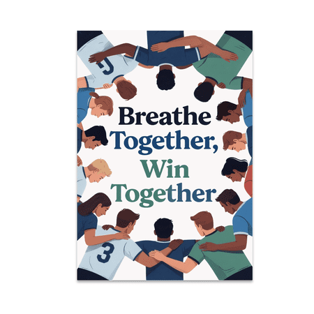 Breathe Together Win Together - Sports Team Huddle - 13x19 Poster Print