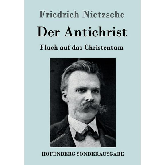 Der Antichrist: Fluch auf das Christentum (Paperback) by Friedrich Nietzsche