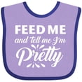 thumbnail image 3 of Inktastic Feed Me and Tell Me I'm Pretty Girls Baby Bib, 3 of 4