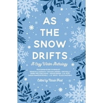 As the Snow Drifts: A Cozy Winter Anthology, (Paperback)