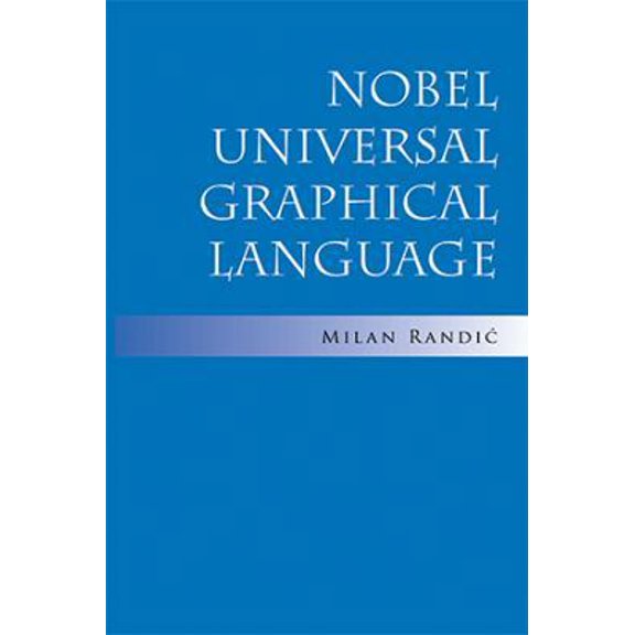 Pre-Owned Nobel Universal Graphical Language (Paperback) 144156361X 9781441563613
