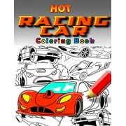SCHAUMBURG PUBLISHING Hot Racing Cars: The Fastest Coloring Book In The World. Over 30 Unique Racing Car Colouring Pages. Fun and Activity for Kids 6 - 12, (Paperback)