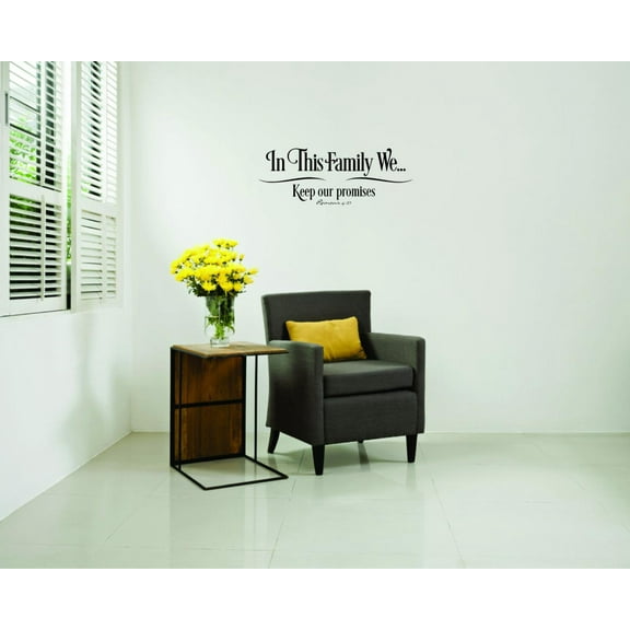 Do It Yourself Wall Decal Sticker In This Family Weã¢Â‚¬Â¦ Keep Our Promises Quote Home Decor 14x28"