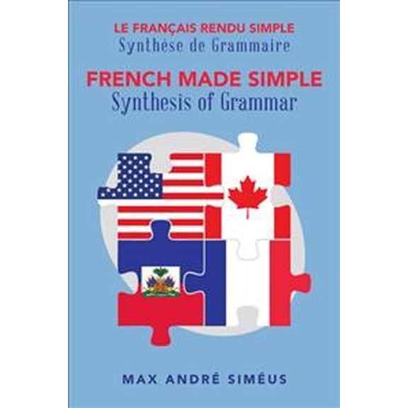 French Made Simple : Synthesis of Grammar