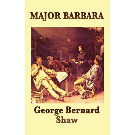 Major Barbara (Hardcover) by George Bernard Shaw
