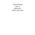 thumbnail image 1 of Memoirs of a Serial Bachelor, 1 of 3
