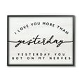 thumbnail image 2 of Stupell Industries Love You More Than Yesterday Funny Romantic Phrase Graphic Art White Framed Art Print Wall Art, 20x16, by Daphne Polselli, 2 of 5