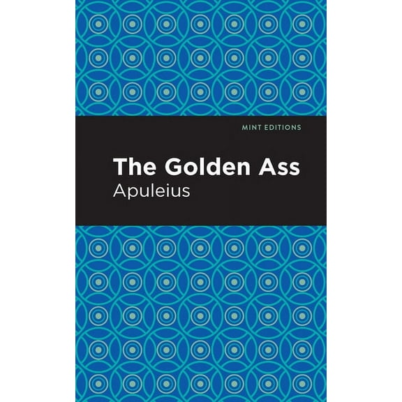 Mint Editions (Literary Fiction) The Golden Ass, (Paperback)