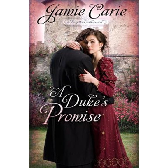 Forgotten Castles: A Duke's Promise : A Forgotten Castles Novel (Paperback)