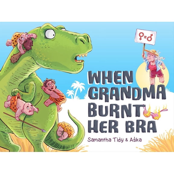 When Grandma Burnt Her Bra, (Hardcover)