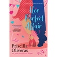 thumbnail image 1 of Pre-Owned Her Perfect Affair: A Feel-Good Multicultural Romance (Paperback) by Priscilla Oliveras, 1 of 1