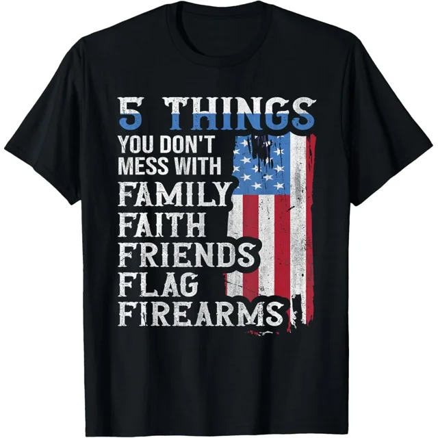 Things You Dont Mess With for Proud Patriotic Unisex T-Shirt