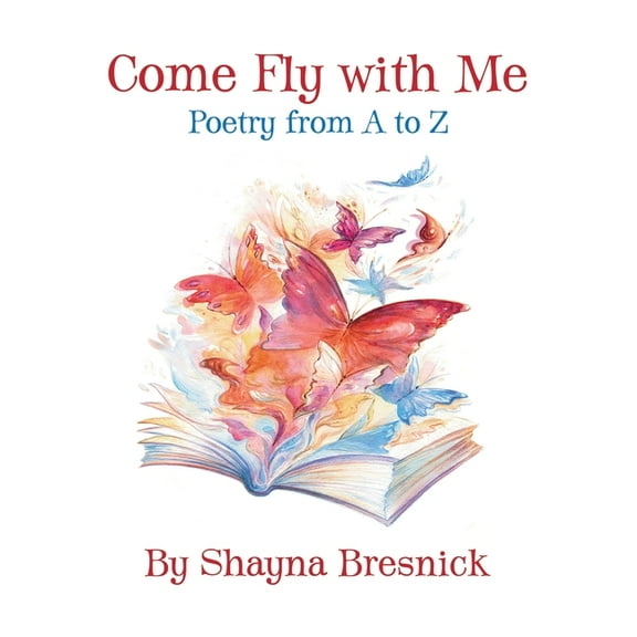 Come Fly with Me: Poetry from A to Z, (Paperback)