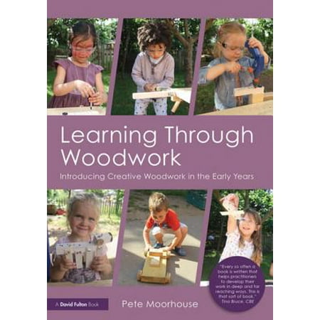 Learning Through Woodwork - eBook (Best Way To Learn Woodworking)