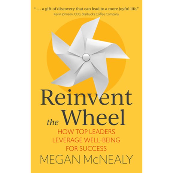 Pre-Owned Reinvent the Wheel: How Top Leaders Leverage Well-Being for Success (Paperback) 1529374723 9781529374728