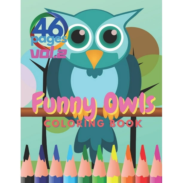 Funny Owls Coloring Book : Creative Funny Sketchbook Wildlife Birds Animals Drawing Planner (Volume 2) (Paperback) Funny Owls Coloring Book : Creative Funny Sketchbook Wildlife Birds Animals Drawing Planner (Volume 2) (Paperback)