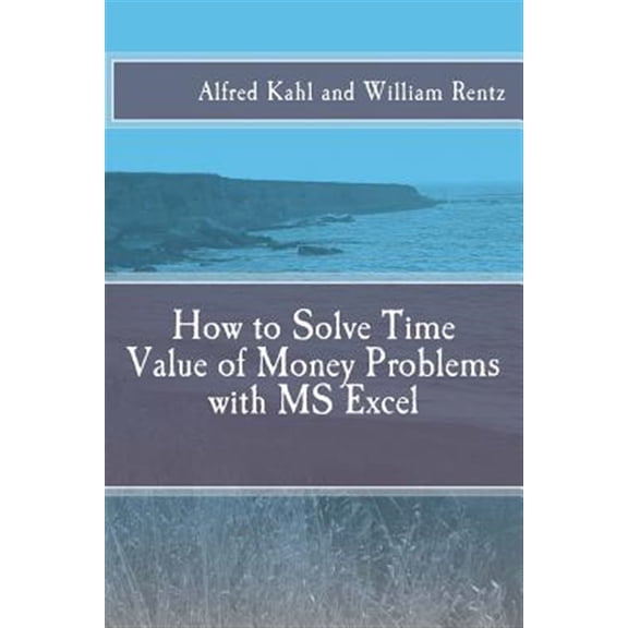 Pre-Owned How to Solve Time Value of Money Problems with MS Excel (Paperback)