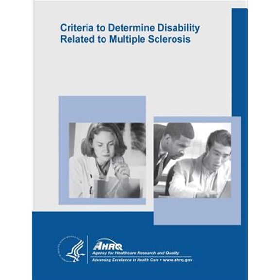 Pre-Owned Criteria to Determine Disability Related to Multiple Sclerosis: Evidence Report/Technology Assessment Number 100