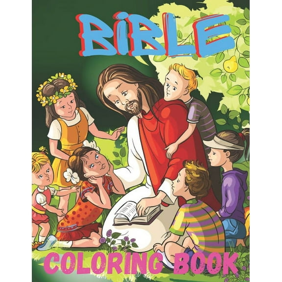 Bible Coloring Book : A Fun Way for Kids to Color through the Bible Beginner's Bible Coloring Book For Kids 4-8 (Paperback)