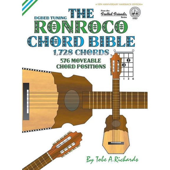 Fretted Friends The Ronroco Chord Bible: DGBEB Tuning 1,728 Chords, Book FFHB2, (Hardcover)