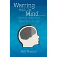 thumbnail image 2 of Warring with the Mind ... How to Make Your Mind Your Friend (Paperback), 2 of 2