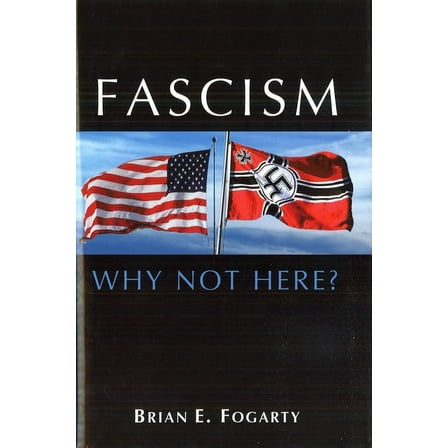 Fascism: Why Not Here?, (Hardcover)