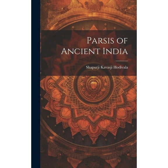 Parsis of Ancient India (Hardcover)