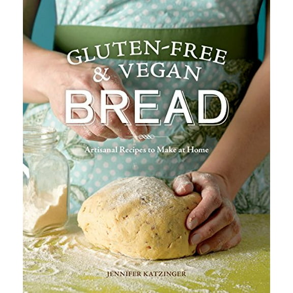 Pre-Owned Gluten-Free and Vegan Bread: Artisanal Recipes to Make at Home Paperback